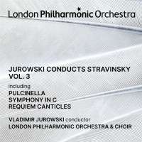 Jurowski conducts Stravinsky Vol. 3