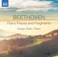 Beethoven: Piano Pieces and Fragments