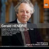 Hendrie: Complete Organ Music Vol. 2