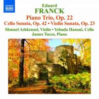 Franck: Piano Trio Op. 22, Cello Sonata, Violin Sonata