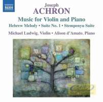 Achron: Music for Violin and Piano