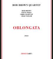 Rob Brown Quartet – Oblongata