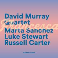 David Murray Quartet: Francesca