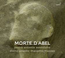 Avondano: Morte d’Abel (Oratorio)